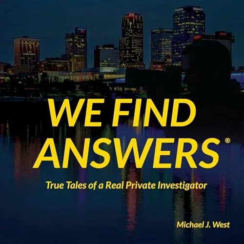We Find Answers By Michael J. West
